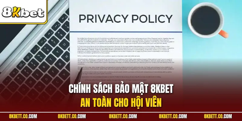Chính sách bảo mật 8KBET an toàn cho hội viên