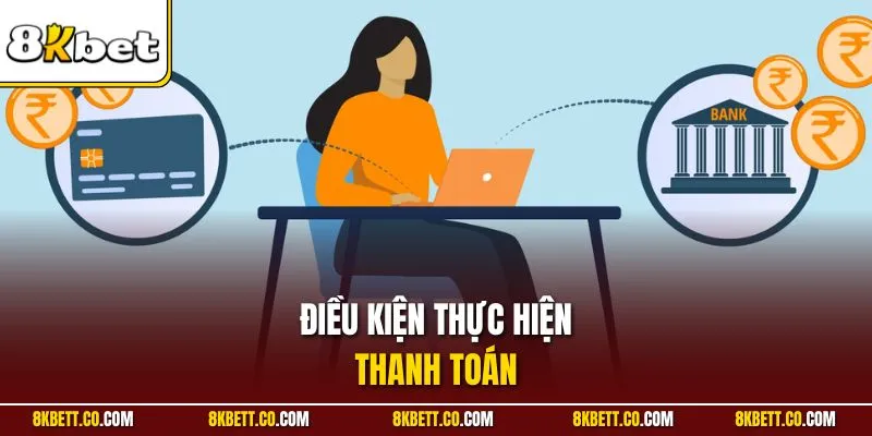 Điều kiện thực hiện thanh toán
